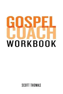 Manual de lucru pentru antrenorul de Evanghelie: Formare pentru certificare - Gospel Coach Workbook: Certification Training