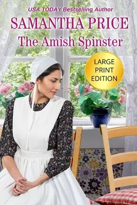 Amish Spinster LARGE PRINT: Amish Romance - The Amish Spinster LARGE PRINT: Amish Romance