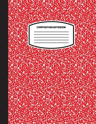 Caiet de compunere clasic: (8.5x11) Jurnal de hârtie cu linie lină cu margine largă (roșu) (Caiet pentru copii, adolescenți, studenți, adulți) Back to School și - Classic Composition Notebook: (8.5x11) Wide Ruled Lined Paper Notebook Journal (Red) (Notebook for Kids, Teens, Students, Adults) Back to School and