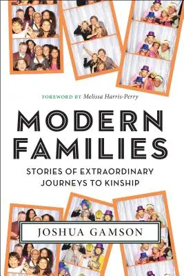 Familii moderne: Povești ale unor călătorii extraordinare către rudenie - Modern Families: Stories of Extraordinary Journeys to Kinship