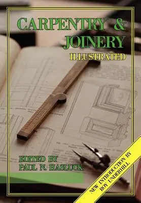 Tâmplărie și dulgherie ilustrate - Carpentry and Joinery Illustrated