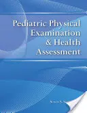 Examinarea fizică pediatrică și evaluarea sănătății - Pediatric Physical Examination & Health Assessment