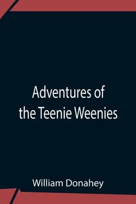 Aventurile lui Teenie Weenies - Adventures Of The Teenie Weenies