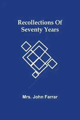 Amintiri din șaptezeci de ani - Recollections Of Seventy Years