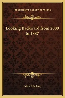 Privind în urmă din 2000 până în 1887 - Looking Backward from 2000 to 1887
