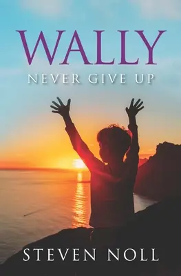 Wally nu renunță niciodată: Aventura lui Wally cu astmul - Wally Never Give Up: Wally's Adventure With Asthma