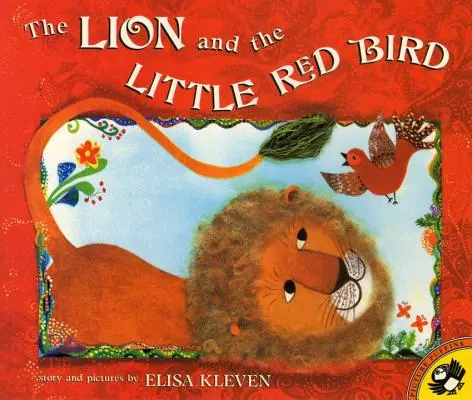 Leul și mica pasăre roșie - The Lion and the Little Red Bird