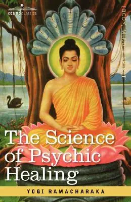 Știința vindecării psihice - The Science of Psychic Healing