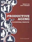 Îmbătrânirea productivă: O perspectivă ocupațională - Productive Aging: An Occupational Perspective