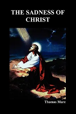 Tristețea lui Hristos - The Sadness of Christ