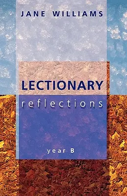 Reflecții din Lecționar - Anul B - Lectionary Reflections - Year B