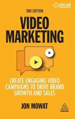 Marketing video: Creați campanii video atractive pentru a stimula creșterea mărcii și a vânzărilor - Video Marketing: Create Engaging Video Campaigns to Drive Brand Growth and Sales