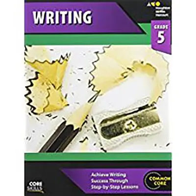 Core Skills Writing Workbook Gradul 5 - Core Skills Writing Workbook Grade 5