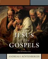 Isus din Evanghelii: O introducere - The Jesus of the Gospels: An Introduction