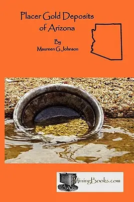 Zăcăminte de aur placer din Arizona - Placer Gold Deposits of Arizona