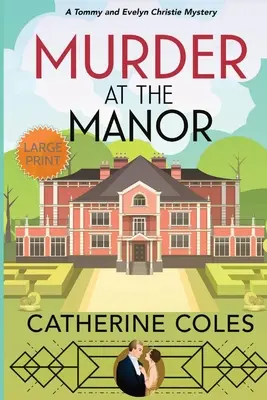 Murder at the Manor: Un mister Tommy & Evelyn Christie - Murder at the Manor: A Tommy & Evelyn Christie Mystery