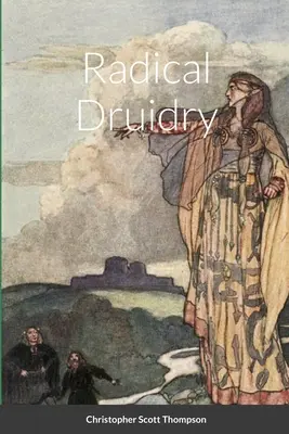 Druidismul radical - Radical Druidry