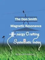 Indexul sistematic al creării energiei prin rezonanță magnetică Don Smith. - The Don Smith Magnetic Resonance Energy Crafting Systematic Index.