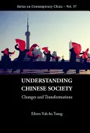 Înțelegerea societății chineze: Schimbări și transformări - Understanding Chinese Society: Changes and Transformations