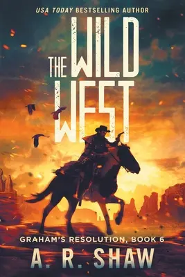 Vestul sălbatic: Un Thriller Post-Apocaliptic - The Wild West: A Post-Apocalyptic Thriller