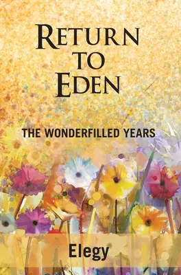 Întoarcerea la Eden: Anii plini de minuni - Return to Eden: The Wonderfilled Years