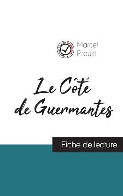 Le Ct de Guermantes de Marcel Proust (ghid de lectură și analiză completă a operei) - Le Ct de Guermantes de Marcel Proust (fiche de lecture et analyse complte de l'oeuvre)