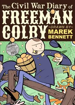Jurnalul Războiului Civil al lui Freeman Colby: 1862: Un profesor din New Hampshire merge la război - The Civil War Diary of Freeman Colby: 1862: A New Hampshire Teacher Goes to War
