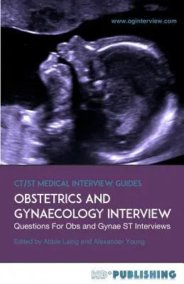 Interviul de Obstetrică și Ginecologie: Ghidul definitiv cu peste 500 de întrebări de interviu ST pentru interviuri de obstetrică și ginecologie - Obstetrics and Gynaecology Interview: The Definitive Guide With Over 500 ST Interview Questions For Obstetrics and Gynaecology Interviews