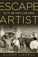 Escape Artist: Viața și filmele lui John Sturges - Escape Artist: The Life and Films of John Sturges