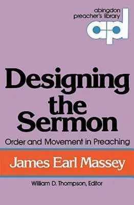 Designing the Sermon: Ordine și mișcare în predicare (Seria Abingdon Preacher's Library) - Designing the Sermon: Order and Movement in Preaching (Abingdon Preacher's Library Series)