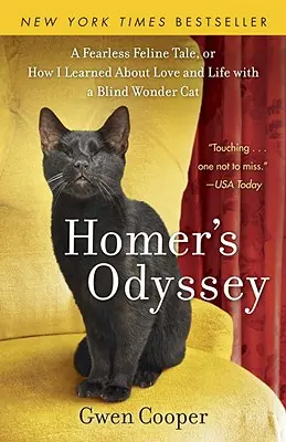 Odiseea lui Homer: O poveste felină neînfricată, sau cum am învățat despre dragoste și viață cu o pisică minune oarbă - Homer's Odyssey: A Fearless Feline Tale, or How I Learned about Love and Life with a Blind Wonder Cat