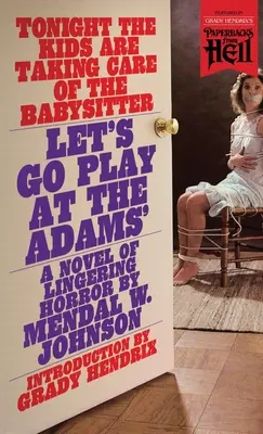 Let's Go Play at the Adams' (Cărți din iad) - Let's Go Play at the Adams' (Paperbacks from Hell)