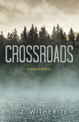 La răscruce de drumuri: Trezirea - Crossroads: Awakening