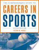 Ghidul cuprinzător pentru cariere în sport - The Comprehensive Guide to Careers in Sports