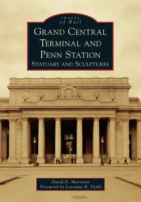 Grand Central Terminal și Penn Station: Statui și sculpturi - Grand Central Terminal and Penn Station: Statuary and Sculptures