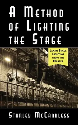 O metodă de iluminare a scenei 4-a ediție - A Method of Lighting the Stage 4th Edition