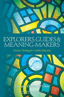 Exploratori, ghizi și creatori de sens - Explorers, Guides and Meaning Makers
