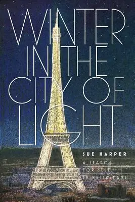 Iarna în Orașul Luminii: O căutare a sinelui în timpul pensionării - Winter in the City of Light: A search for self in retirement