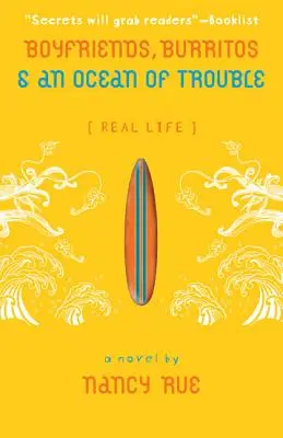 Prieteni, burrito și un ocean de necazuri - Boyfriends, Burritos and an Ocean of Trouble