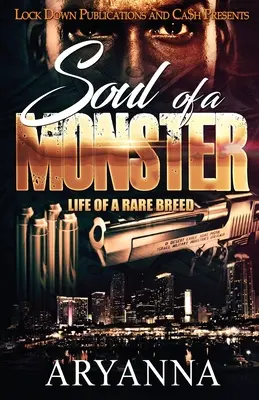 Sufletul unui monstru: Life of a Rare Breed: Viața unei rase rare - Soul of a Monster: Life of a Rare Breed