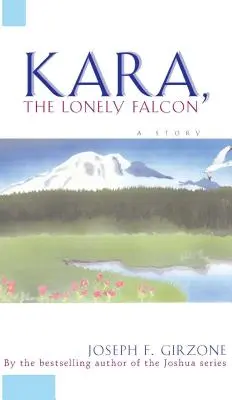 Kara, șoimul singuratic - Kara the Lonely Falcon