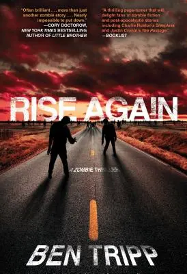 Rise Again: Un thriller cu zombi - Rise Again: A Zombie Thriller