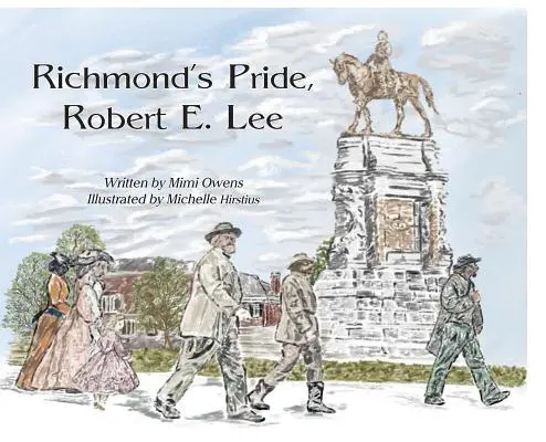 Mândria lui Richmond, Robert E. Lee - Richmond's Pride, Robert E. Lee