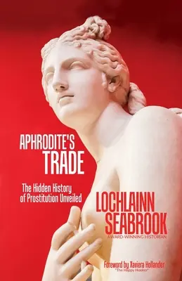 Aphrodite's Trade: The Hidden History of Prostitution Unveiled