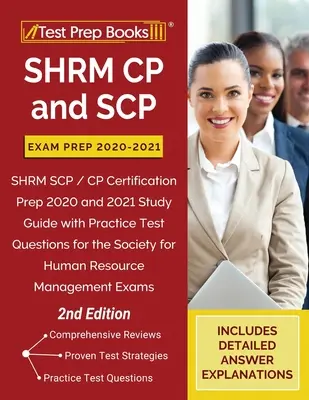 SHRM CP și SCP Exam Prep 2020-2021: SHRM SCP / CP Certification Prep 2020 and 2021 Study Guide with Practice Test Questions for the Society for Human - SHRM CP and SCP Exam Prep 2020-2021: SHRM SCP / CP Certification Prep 2020 and 2021 Study Guide with Practice Test Questions for the Society for Human