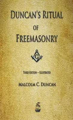 Ritualul Duncan al Francmasoneriei - Duncan's Ritual of Freemasonry