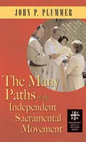Numeroasele căi ale mișcării sacramentale independente (Apocryphile) - Many Paths of the Independent Sacramental Movement (Apocryphile)