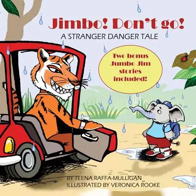 Jimbo! Nu pleca! O poveste despre pericolul străin - Jimbo! Don't go!: A stranger danger tale