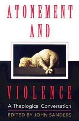 Ispășire și violență: O conversație teologică - Atonement and Violence: A Theological Conversation