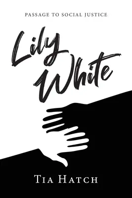 Lily White: Pasaj către justiția socială - Lily White: Passage to Social Justice